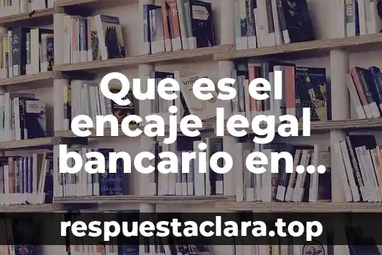 Que es ser joto en mexico 7 Que es el encaje legal bancario en mexico