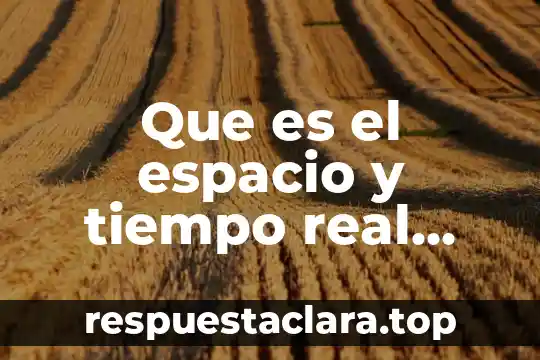 Que es el teatro griego y sus caracteristicas 3 Que es el espacio y tiempo real teatro