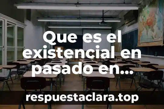 Que es el existencial en pasado en ingles