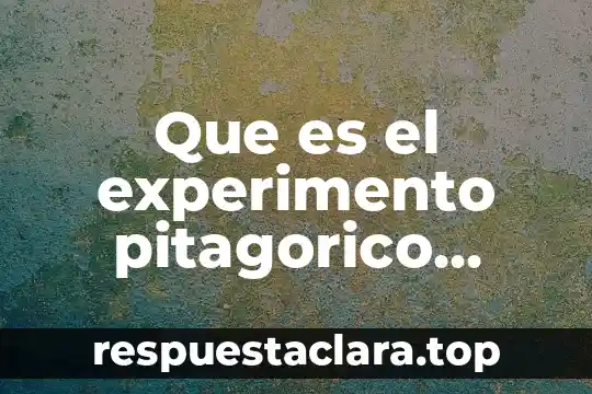 Que es el experimento pitagorico matematico de los sonidos