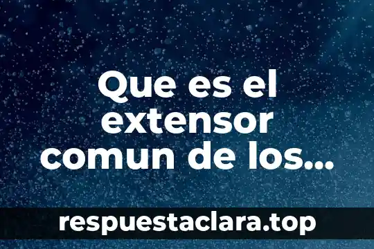 Que es el extensor comun de los dedos