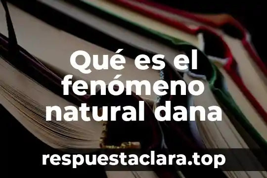 Qué es el fenómeno natural dana
