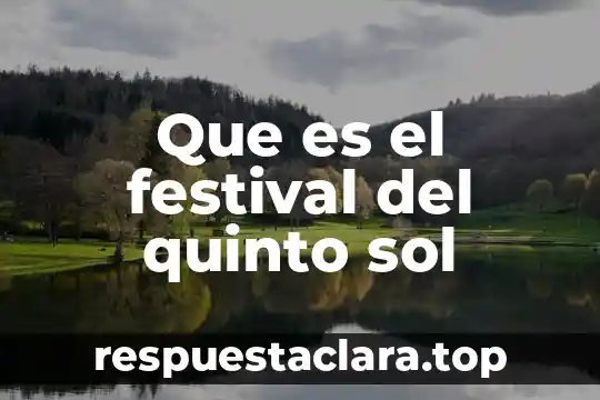 Que es el festival del quinto sol