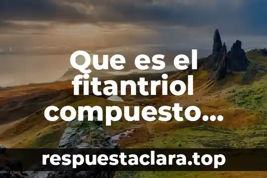 Que es h2so4 en quimica que tipo de compuesto es 5 Que es el fitantriol compuesto quimico
