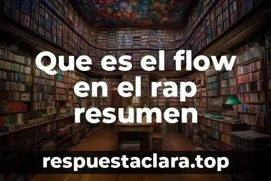 Que es el flow en el rap resumen