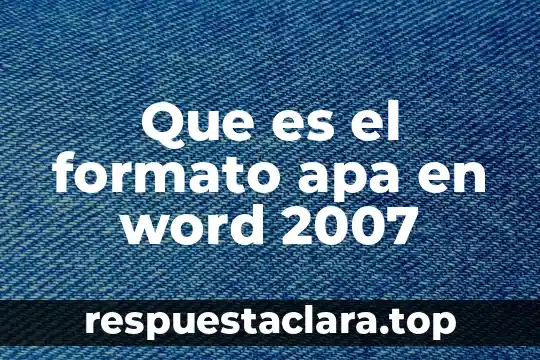 Que es el formato apa en word 2007