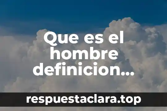 Que es vida saludable concepto 8 Que es el hombre definicion religiosa