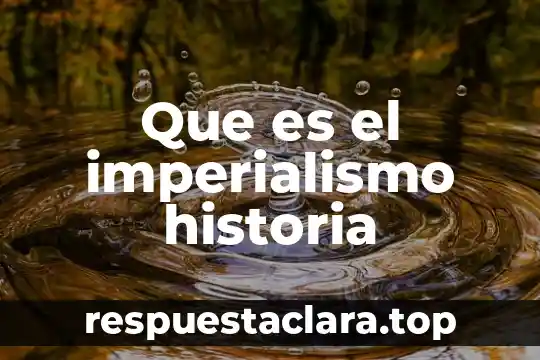 Que es la cronologia de la historia de la salvacion 8 Que es el imperialismo historia