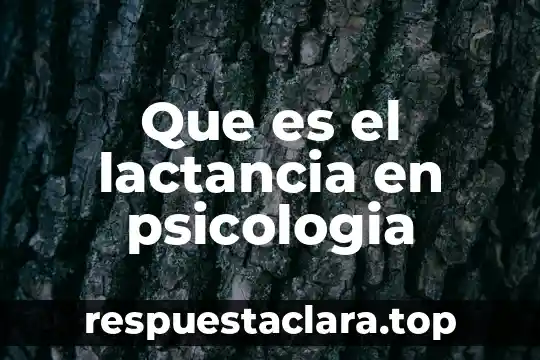 Que es ser godinez en mexico 3 Que es el lactancia en psicologia