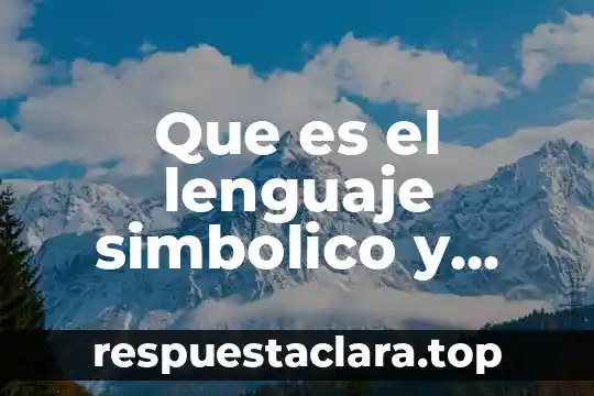 Que es el lenguaje simbolico y ejemplos