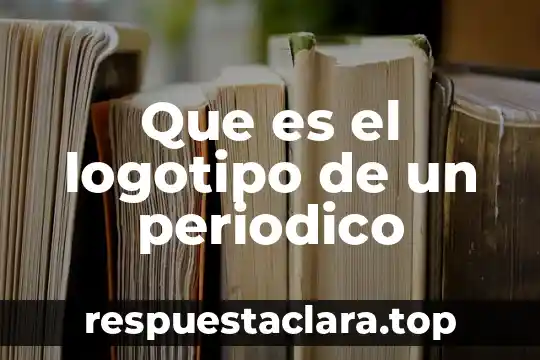 Periodico frontera que es 4 Que es el logotipo de un periodico