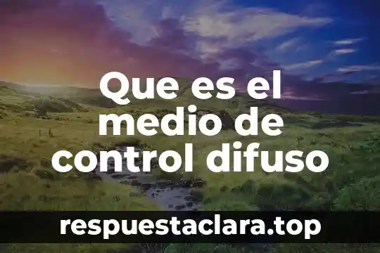 Definicion de conversion que es significado y concepto 4 Que es el medio de control difuso