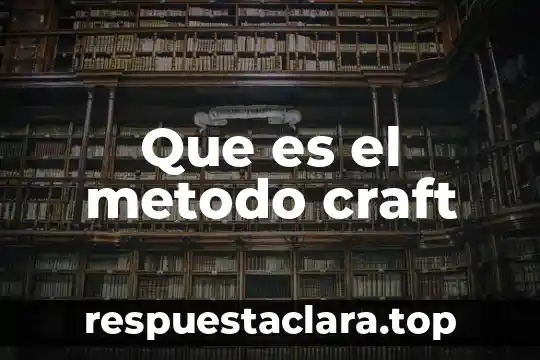 Que es el metodo craft