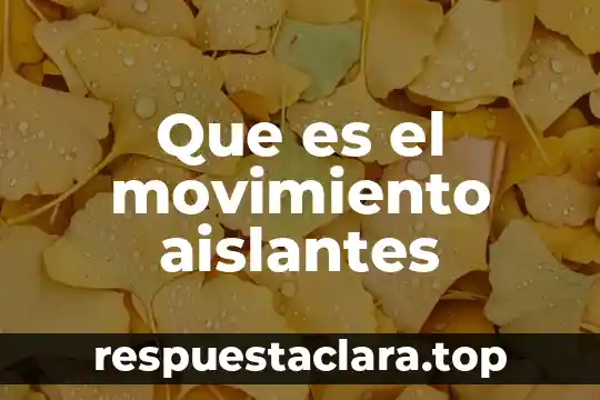 Que es conciderado como movimiento de la materia 4 Que es el movimiento aislantes