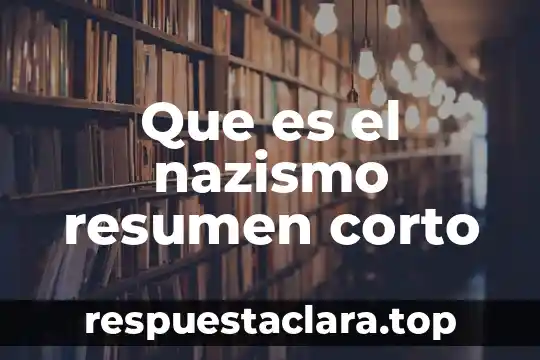 Que es el nazismo resumen corto