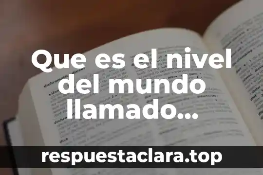 Que es el nivel del mundo llamado mesocosmos