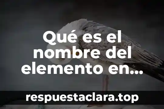 Que es el bombardeo a un elemento 6 Qué es el nombre del elemento en química