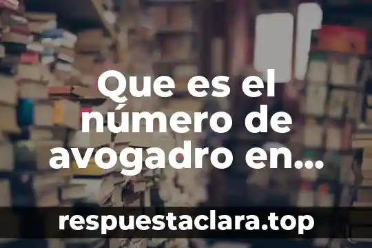 Que es caracter basico en quimica 4 Que es el número de avogadro en quimica