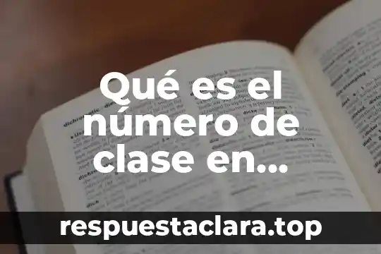 Qué es el número de clase en registro