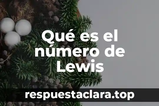 Qué es el número de Lewis