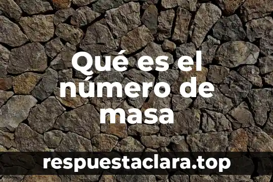 Qué es el número de masa