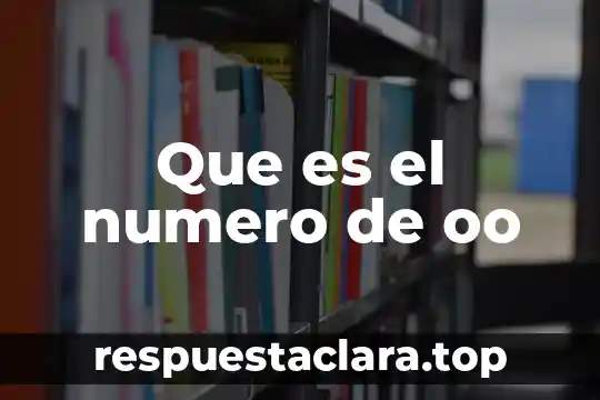 Que es el numero de oo