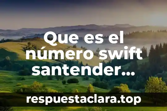 Qué es número cardinal y ordinal 4 Que es el número swift santender cozumel