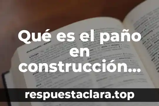 Qué es el paño en construcción ejemplos