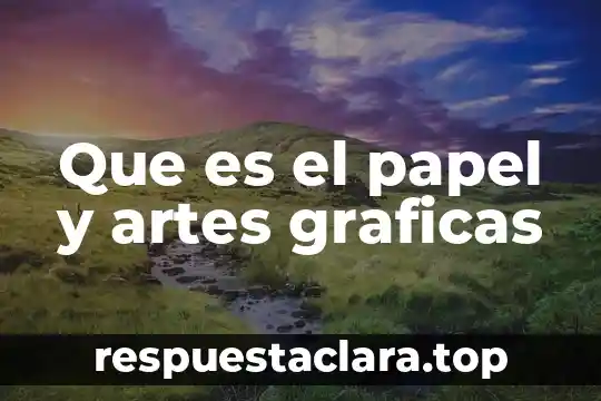 En artes danza que es emblematico 5 Que es el papel y artes graficas