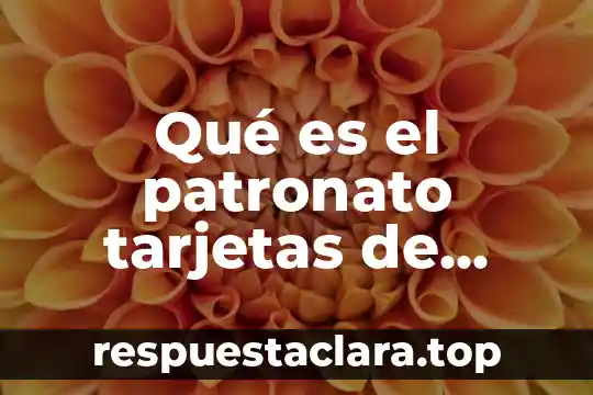 Que es tarjeta debito significado 3 Qué es el patronato tarjetas de débito