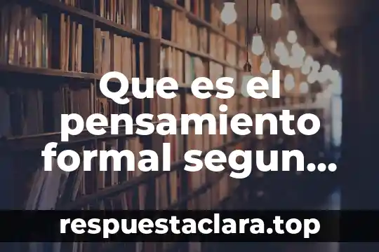 Que es la certificacion de alimentos segun cofepris 4 Que es el pensamiento formal segun piaget