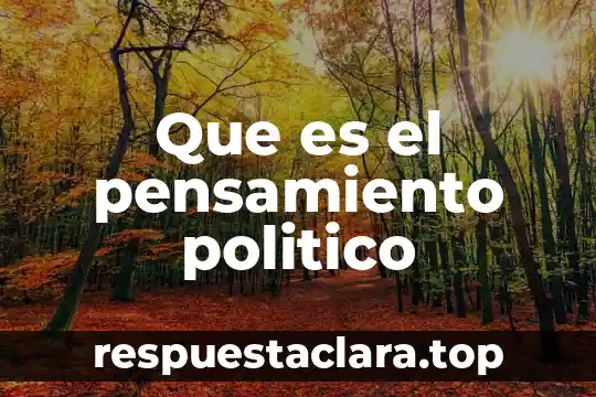 Que es el pensamiento politico