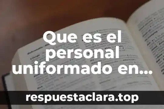 Que es superficial personal 3 Que es el personal uniformado en un hotel