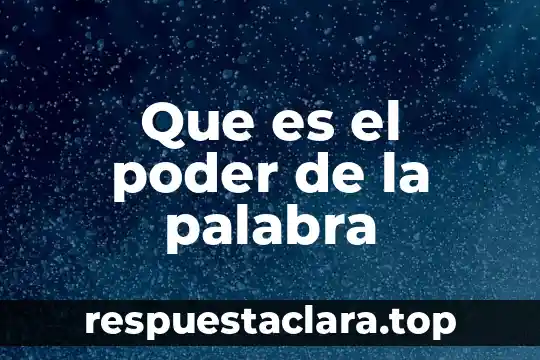 Que es el poder de la palabra