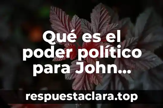 Qué es el poder político para John Locke