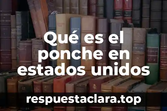 Qué es el ponche en estados unidos