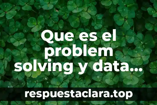 Que es luenga data 3 Que es el problem solving y data sufficiency