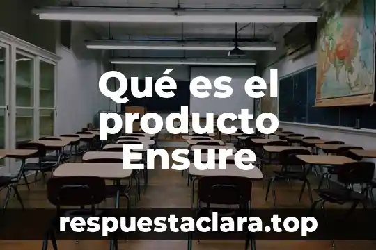 Qué es el producto Ensure