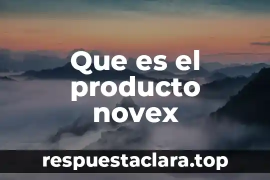 Que es el producto novex