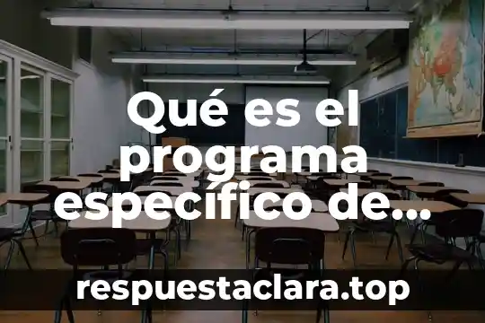 Qué es el programa específico de seguridad e higiene