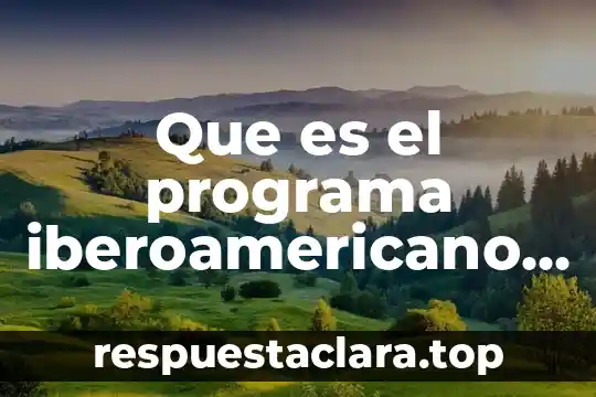 Que es el programa iberoamericano de los adultos mayores