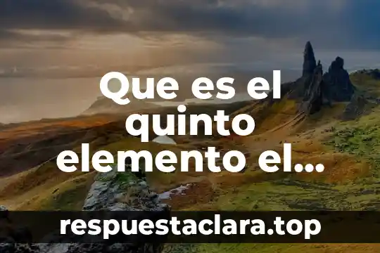 Qué es el nombre del elemento en química 7 Que es el quinto elemento el eter