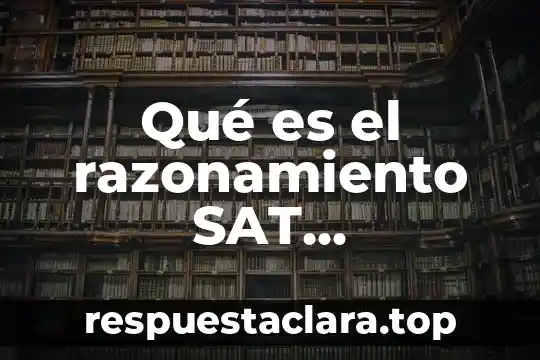 Qué es el razonamiento SAT matemáticas