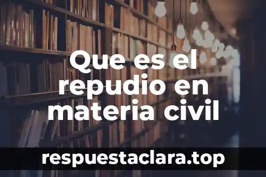 Que es el nombre codigo civil 7 Que es el repudio en materia civil