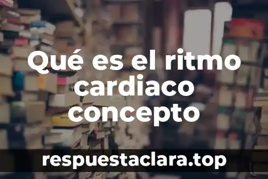Que es el ritmo en las artes visuales 3 Qué es el ritmo cardiaco concepto