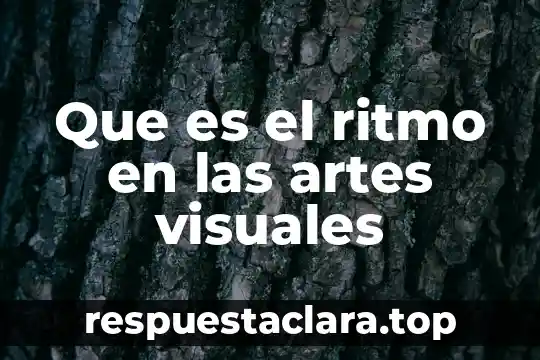 Qué es el ritmo cardiaco concepto 4 Que es el ritmo en las artes visuales