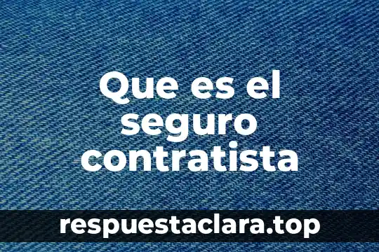 Que es el seguro contratista