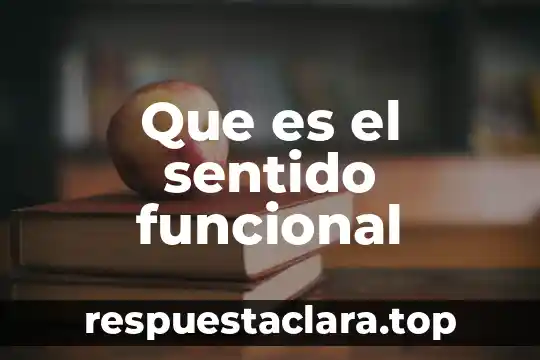 Que es el sentido funcional