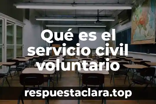 Qué es el servicio civil voluntario