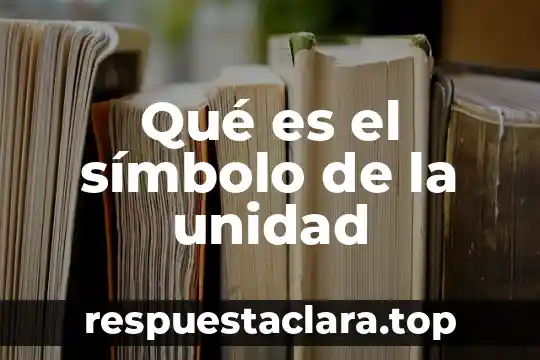 Qué es el símbolo de la unidad